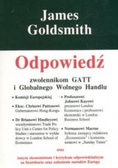 Okładka książki Odpowiedź zwolennikom GATT i Globalnego Wolnego Handlu - Goldsmith James James Goldsmith
