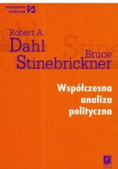 Okładka książki Współczesna analiza polityczna Robert A. Dahl, Bruce Stinebrickner