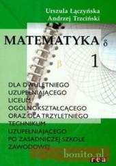Okładka książki Matematyka 1 podręcznik Urszula Łączyńska, Andrzej Trzciński