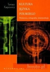 Okładka książki Kultura języka polskiego. Wymowa, ortografia, interpunkcja Tomasz Karpowicz
