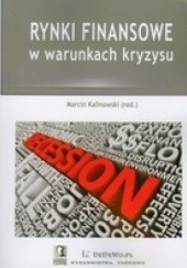 Okładka książki Rynki finansowe w warunkach kryzysu Marcin Kalinowski