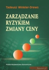 Okładka książki zarządzanie ryzykiem zmiany ceny Tadeusz Winkler-Drews
