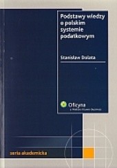 Okładka książki Podstawy wiedzy o polskim systemie podatkowym Stanisław Dolata