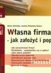 Okładka książki Własna Firma - Jak Założyć I Poprowadzića 2009 Joanna Polańska-Solarz