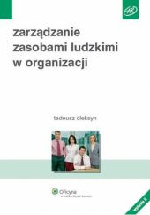 Okładka książki Zarządzanie zasobami ludzkimi w organizacji Tadeusz Oleksyn