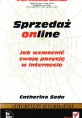 Okładka książki Sprzedaż online. Jak wzmocnić swoją pozycję w internecie Catherine Seda