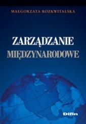 Okładka książki zarządzanie międzynarodowe Małgorzata Rozkwitalska