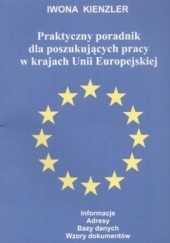 Praktyczny poradnik dla poszukujących pracy w krajach Unii Europejskiej
