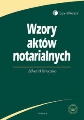 Wzory aktów notarialnych /Książka dla praktyków