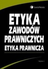 Okładka książki Etyka zawodów prawniczych Etyka prawnicza /Podręcznik akademicki Hubert Izdebski, Paweł Skuczyński