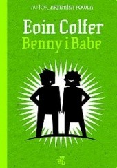 Okładka książki Benny i Babe Eoin Colfer