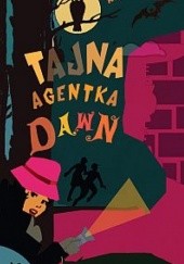 Okładka książki Tajna agentka Dawn Anna Dale
