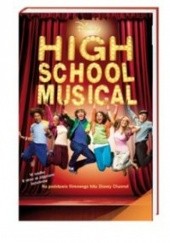 Okładka książki High School Musical 1 Peter Barsocchini, N.B. Grace
