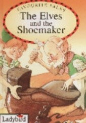Okładka książki The Elves and the shoemaker praca zbiorowa