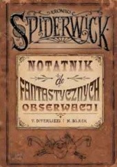 Okładka książki Notatnik do fantastycznych obserwacji Holly Black, Tony DiTerlizzi