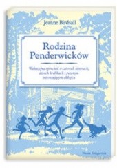 Okładka książki Rodzina Penderwicków /Wakacyjna opowieść o czterech siostrach, dwóch królikach i pewnym interesu Jeanne Birdsall