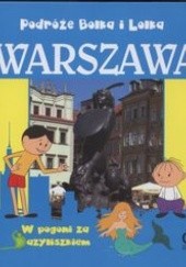 Okładka książki Podróże Bolka i Lolka. Warszawa. W pogoni za bazyliszkiem Janusz Jabłoński