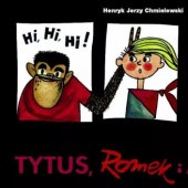 Tytus, Romek i A'Tomek. Księga I. Tytus harcerzem
