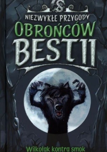 Okładki książek z cyklu Niezwykłe przygody obrońców bestii