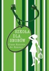 Okładka książki Szkoła dla snobów Carrie Karasyov, Jill Kargman