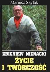 Okładka książki Zbigniew Nienacki. Życie i twórczość Mariusz Szylak