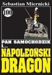 Okładka książki Pan Samochodzik i napoleoński dragon Sebastian Miernicki