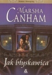 Okładka książki Jak błyskawica Marsha Canham