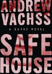 Okładka książki Safe House Andrew Vachss