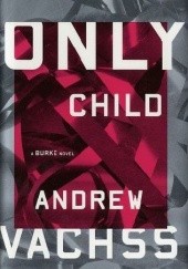 Okładka książki Only Child Andrew Vachss