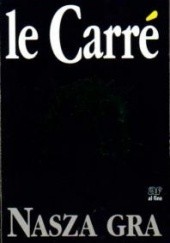 Okładka książki Nasza gra John le Carré