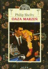 Okładka książki Oaza marzeń Philip Shelby