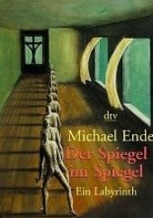 Okładka książki Der Spiegel im Spiegel. Ein Labyrinth Michael Ende