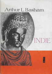 Okładka książki Indie: Od początków dziejów do podboju muzułmańskiego Arthur Llewellyn Basham