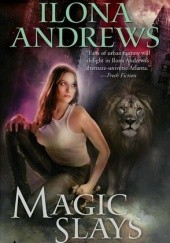 Okładka książki Magic Slays Ilona Andrews
