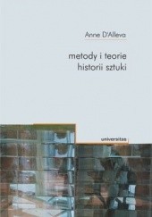 Okładka książki Metody i teorie historii sztuki Anne D'Alleva
