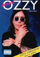 Okładka książki Mówi Ozzy: Ozzy Osbourne sam o sobie Harry Shaw