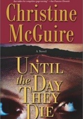 Okładka książki Until the day they die Christine McGuire