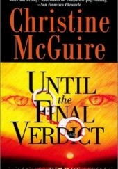 Okładka książki Until the Final Verdict Christine McGuire