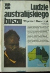 Okładka książki Ludzie australijskiego buszu Wojciech Dworczyk