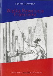 Okładka książki Wielka rewolucja francuska Pierre Gaxotte