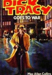 Okładka książki Dick Tracy Goes to War Max Allan Collins