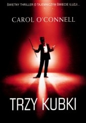 Okładka książki Trzy kubki Carol O'Connell