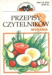 Okładka książki Przepisy czytelników : 120 przepisów cz. 1 -Wiosna Mirosława Kossowska