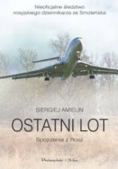 Okładka książki Ostatni lot. Spojrzenie z Rosji Siergiej Amielin