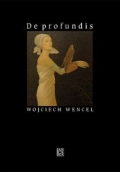 Okładka książki De profundis Wojciech Wencel