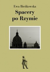 Okładka książki Spacery po Rzymie Ewa Bieńkowska