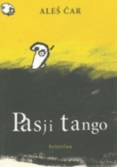 Okładka książki Pasji tango Aleš Čar