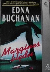 Okładka książki Margines błędu Edna Buchanan