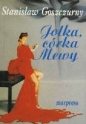 Okładka książki Jolka, córka mewy Stanisław Goszczurny