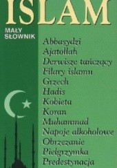 Okładka książki Islam. Mały słownik Monika Tworuschka, Udo Tworuschka